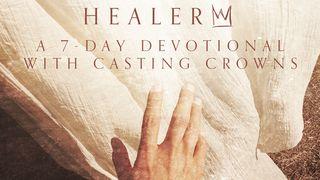Healer: A 7-Day Devotional With Casting Crowns 2 Corinthians 12:1-21 English Standard Version 2016