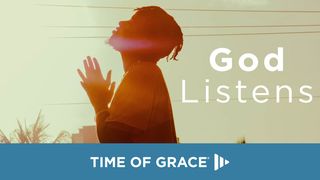 God Listens Luke 1:13 New Living Translation