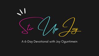 Stir Up Joy!  Johannes 16:24 Neue Genfer Übersetzung