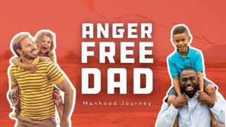 Anger Free Dad John 6:56-71 New Living Translation