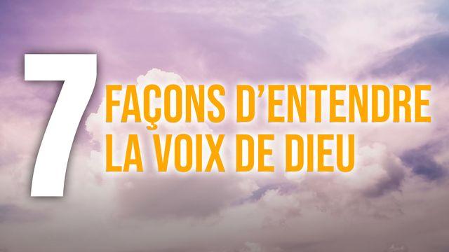 Les 7 façons d'entendre la voix de Dieu