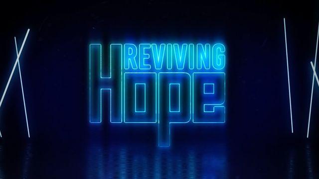Reviving Hope
