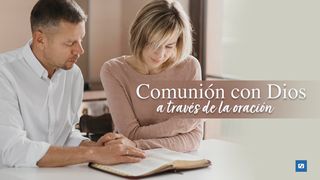Comunión Con Dios a Través De La Oración San Juan 15:5 Reina Valera Contemporánea