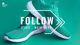 Follow (1) Jesus - Mein Herr Matthäus 11:28 Hoffnung für alle