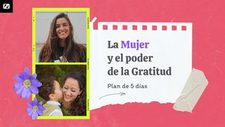 La Mujer Y El Poder De La Gratitud Colosenses 2:10 Nueva Versión Internacional - Español