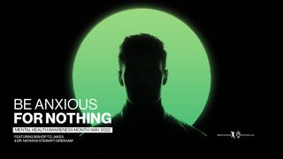 Be Anxious for Nothing 2 ทิโมธี 4:5 ฉบับมาตรฐาน