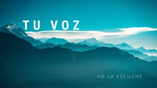 Tu Voz, Yo La Escuché Juan 10:27 Traducción en Lenguaje Actual