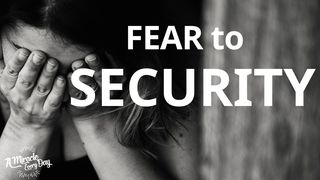From Fear to Security Galatians 4:4 New American Standard Bible - NASB 1995