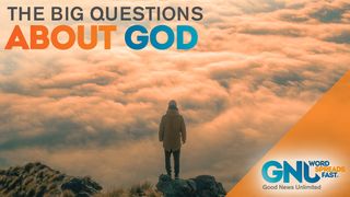 The Big Questions About God  1 Corinthians 1:20 New Living Translation