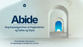Abide | Pananalangin, Pag-Aayuno, at Pagtatalaga Sa Kalagitnaan Ng Taon Lucas 24:21 Magandang Balita Bible (Revised)