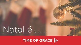 Natal é . . .  Lucas 2:15 Nova Versão Internacional - Português