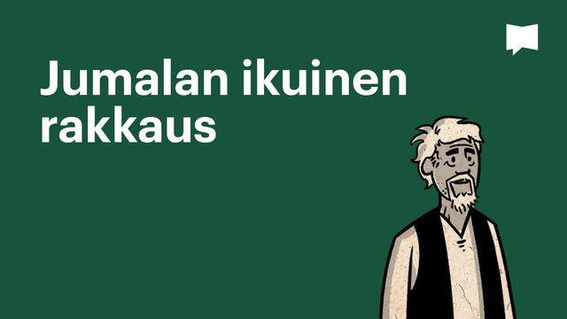 BibleProject | Jumalan ikuinen rakkaus