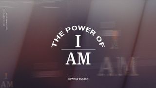 The Power of I AM 1. Mose 1:6 Die Bibel (Schlachter 2000)