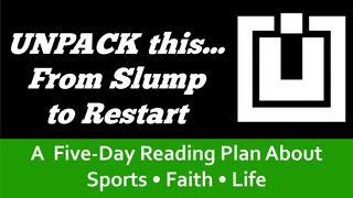 UNPACK this...From Slump to Restart Psalm 130:5-8 English Standard Version 2016