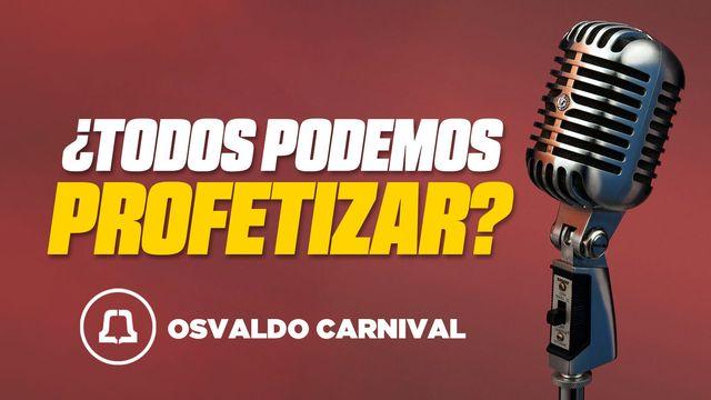 ¿Todos Podemos Profetizar?