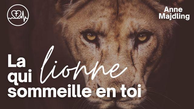 La Lionne Qui Sommeille en Toi