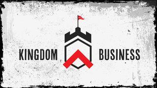 Uncommen: Kingdom Business 1 Peter 1:13-16 The Message