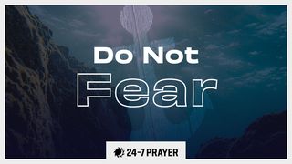 Do Not Fear Psalms 88:3 New Living Translation
