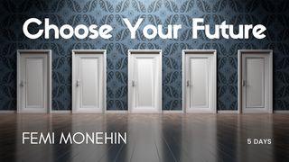Choose Your Future Deuteronomy 30:19 English Standard Version 2016