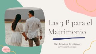 Las 3 P para el matrimonio  Gálatas 5:22-23 Nueva Versión Internacional - Español