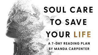 Soul Care to Save Your Life Mark 7:20 American Standard Version