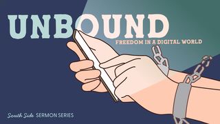 Unbound: Freedom in a Digital World Philemon 1:4 New King James Version
