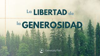 La Libertad de la Generosidad Deuteronomio 31:6 Nueva Traducción Viviente