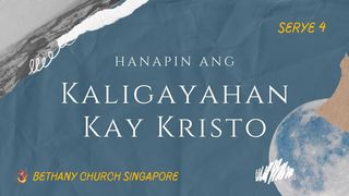 Hanapin Ang Kaligayahan Kay Cristo – Serye 4 Mga Awit 34:8 Ang Biblia