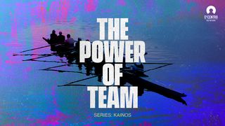 [Kainos] the Power of Team  Jeremiah 9:24 New Living Translation