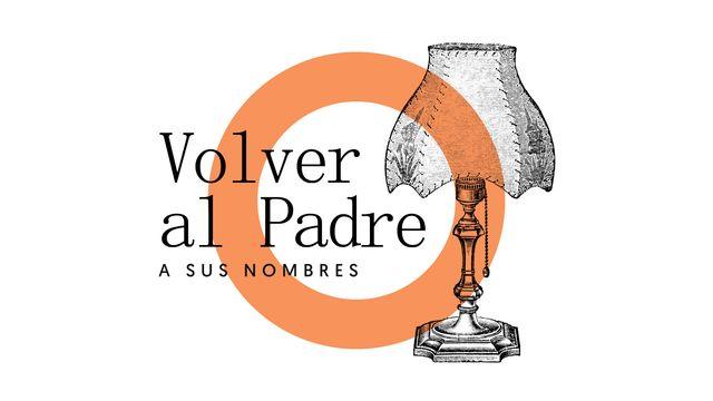 Volver Al Padre | Sus Nombres