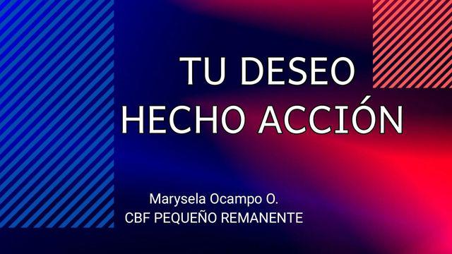 Tu deseo hecho acción