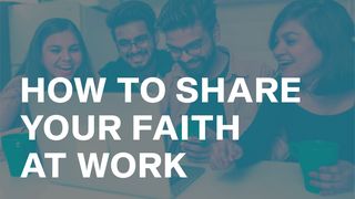 How to Share Your Faith at Work Colossians 4:3 New Living Translation