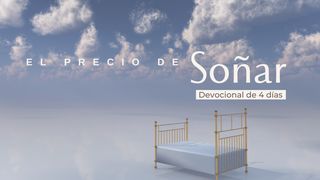 El Precio De Soñar Génesis 37:6-7 Nueva Versión Internacional - Español