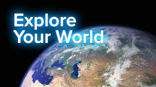 Explore Your World Hebrews 12:29 New International Version