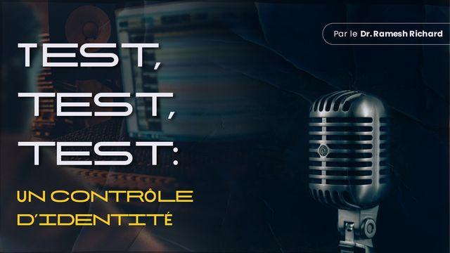 Test, Test, Test: Un Contrôle D’identité 