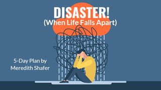 Disaster: When Life Falls Apart Jeremiah 17:14 American Standard Version