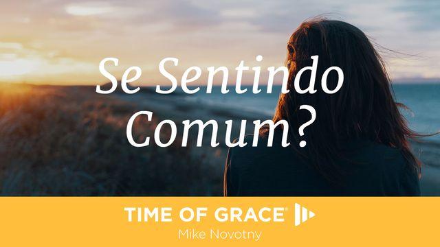 Se Sentindo Comum?