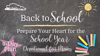 Back to School Encouragement for Busy Moms Colossians 3:14 New International Version