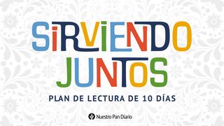 «Sirviendo Juntos: 10 Reflexiones De Nuestro Pan Diario Para El Mes De La Herencia Nacional Hispana» San Juan 6:35 Reina Valera Contemporánea