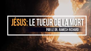 Jésus: Le Tueur De La Mort  John 11:25-26 Contemporary English Version Interconfessional Edition