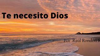 Te Necesito Dios 2 Pedro 1:3 Nueva Versión Internacional - Español