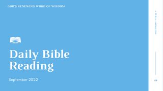 Daily Bible Reading – September 2022: "God’s Renewing Word of Wisdom" 1 Kings 4:20-34 New International Version