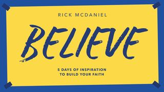 Believe: 5 Days of Inspiration to Build Your Faith Daniel 6:27 New King James Version