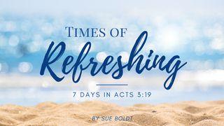 Times of Refreshing: 7 Days in Acts 3:19 Isaiah 55:1 World English Bible, American English Edition, without Strong's Numbers