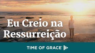 Eu Creio na Ressurreição Daniel 12:2 Nova Bíblia Viva Português