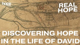 Real Hope: Discovering Hope in the Life of David 1 Samuel 24:5-7 The Message