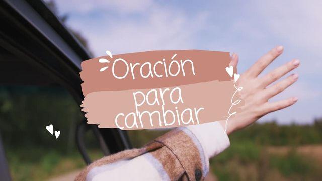 Oración Para Cambiar.