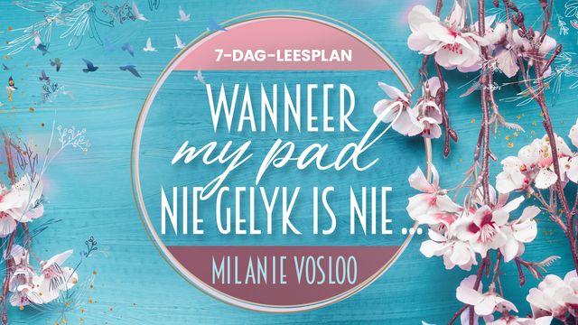 Wanneer My Pad Nie Gelyk Is Nie ...