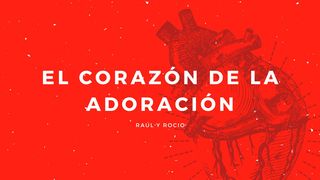 El Corazón De La Adoración Juan 4:23-24 Nueva Versión Internacional - Español