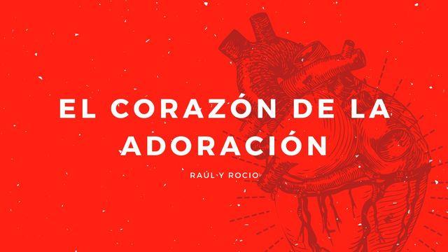 El Corazón De La Adoración